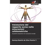 Valutazione del rapporto aureo nelle misurazioni cefalometriche: di pazienti amazzonici con occlusione normale