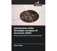 Valutazione della Strategia europea di sicurezza (ESS): Attuazione degli obiettivi ESS nelle missioni militari