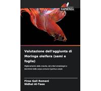 Valutazione dell'aggiunta di Moringa oleifera (semi e foglie)