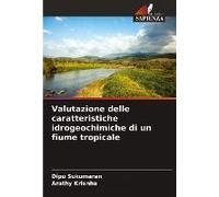 Valutazione Delle Caratteristiche Idrogeochimiche Di Un Fiume Tropicale