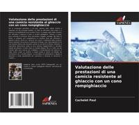 Valutazione Delle Prestazioni Di Una Camicia Resistente Al Ghiaccio Con Un Cono Rompighiaccio