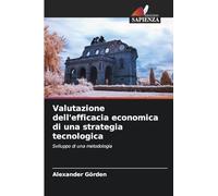 Valutazione dell'efficacia economica di una strategia tecnologica