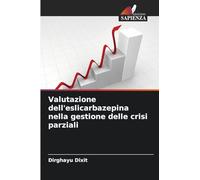 Valutazione dell'eslicarbazepina nella gestione delle crisi parziali