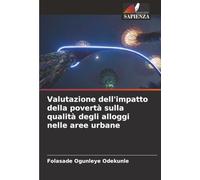 Valutazione dell'impatto della povertà sulla qualità degli alloggi nelle aree urbane