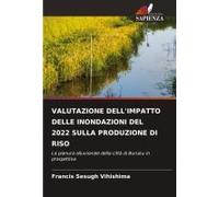 Valutazione Dell'impatto Delle Inondazioni Del 2022 Sulla Produzione Di Riso