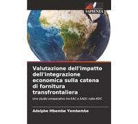 Valutazione dell'impatto dell'integrazione economica sulla catena di fornitura transfrontaliera