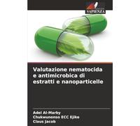 Valutazione nematocida e antimicrobica di estratti e nanoparticelle