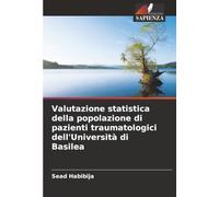 Valutazione statistica della popolazione di pazienti traumatologici dell'Università di Basilea
