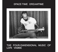 Vambe, Lori - Space-Time Dreamtime: the Four-Dimensional Music of (Re