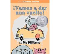 ¡Vamos A Dar Una Vuelta!-An Elephant And Piggie Book, Spanish Edition
