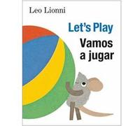 Vamos a jugar Lets Play SpanishEnglish Bilingual Edition by Leo Lionni Leo Lionni (Auteur)