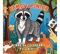 VAMOS A PINTAR ANIMALES FAVORITOS: Oso, Mapache, Perros, Libro para niños de 2 a 12 años colorear con 100 páginas