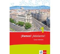 ¡Vamos! ¡Adelante! 1. Curso intensivo. Schülerbuch: Spanisch als 3. Fremdsprache