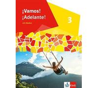 ¡Vamos! ¡Adelante! 3. Schulbuch 3. Lernjahr: Schulbuch 3. Lernjahr