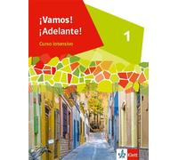 ¡Vamos! ¡Adelante! Curso intensivo 1. Schulbuch 1. Lernjahr: Schulbuch 1. Lernjahr