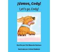 ¡Vamos, Cody! / Let's Go, Cody! (Spanish And English Edition)