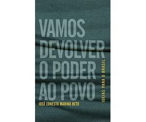 vamos devolver o poder ao povo ideias para o brasil