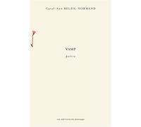 Vamp - Carol-Ann Belzil-Normand - Passage Les Eds Du - broché - Poésie