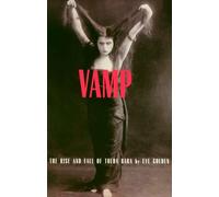 Vamp: The Rise and Fall of Theda Bara
