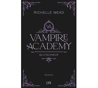 Vampire Academy - Blutschwur: Hardcover-Ausgabe