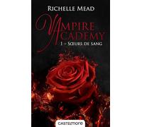 Vampire Academy T01 Soeurs de sang