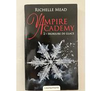VAMPIRE ACADEMY T02 Morsure de glace: Vampire Academy T02