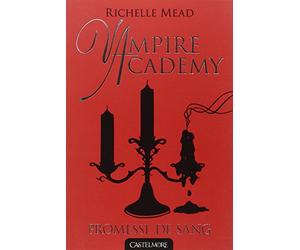 Vampire Academy T04 Promesse de sang: Vampire Academy