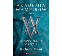 Vampire Academy Vol. 2 In the claws of frost Richelle Mead (Buch auf Polnisch)