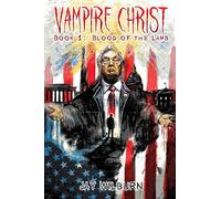 Vampire Christ Book 1: Blood of the Lamb