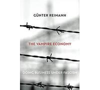 Vampire Economy: Doing Business Under Fascism