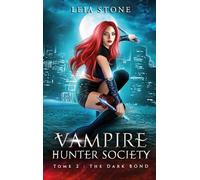 Vampire Hunter society - tome 2