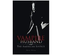 Vampire Husband And The American Justice