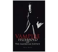 Vampire Husband And The American Justice