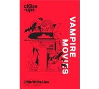Vampire Movies by Little White Lies Hardcover Book Inconnu (Auteur)