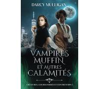 Vampire, muffin et autres calamités