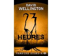 Vampire Story, Tome 4: 23 heures