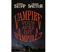 Vampire, vous avez dit vampire ?
