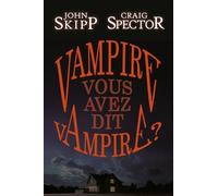 Vampire, Vous Avez Dit Vampire ?