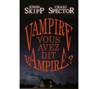 Vampire, vous avez dit vampire ? - John Skipp - Faute de frappe - Poche - Roman