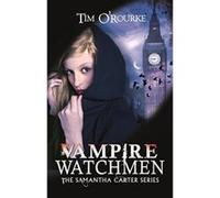 Vampire Watchmen (Samantha Carter) - [Livre en VO] Tim O,rourke (Auteur)