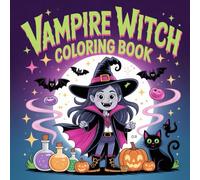 Vampire Witch Coloring Book: Unleash your creativity with this spooky and romantic vampire and witch coloring book!