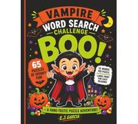 Vampire Word Search Challenge: Large Print Word Search Puzzles Filled with Elegant Halloween Adventures, Friendly Monsters, and Family-Friendly Fun