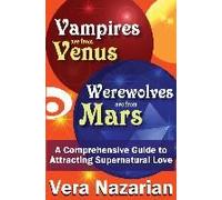 Vampires Are From Venus, Werewolves Are From Mars