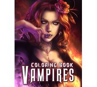 Vampires Coloring Book: A Coloring Book Featuring Fairy And Magical Creatures Bloody Erotic Hunter Release Pressure And Relaxation