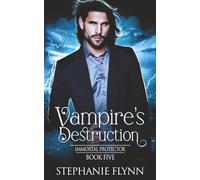 Vampire's Destruction: A Steamy Paranormal Urban Fantasy Romance