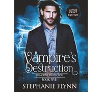 Vampire's Destruction: Large Print Edition, A Steamy Paranormal Urban Fantasy Romance
