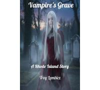 Vampire's Grave: A Rhode Island Story