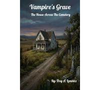 Vampire's Grave: The House Across The Cemetery