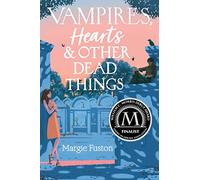 Vampires, Hearts & Other Dead Things
