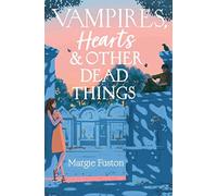 Vampires, Hearts & Other Dead Things